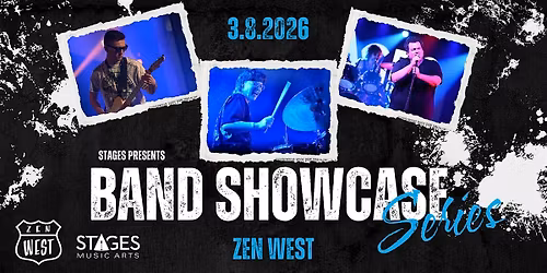 Stages' Band Showcase Series: Zen West