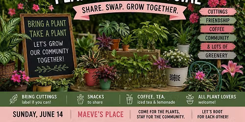 \ud83e\udeb4 Maeve\u2019s Place Plant Swap Social \ud83c\udf31