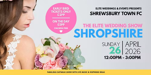 The Elite Wedding Show Shropshire at Shrewsbury Town FC