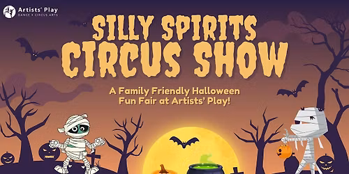 Silly Spirits Circus Show!