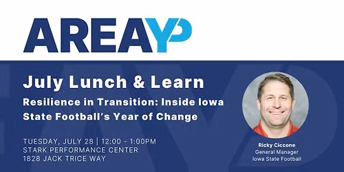 July Lunch & Learn - Resilience in Transition: Inside Iowa State Football\u2019s Year of Change