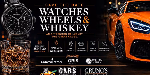 Grunos Watches, Wheels and Whiskey Benefiting Cars Curing Kids