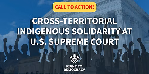 Cross-Territorial Indigenous Solidarity At U.S. Supreme Court