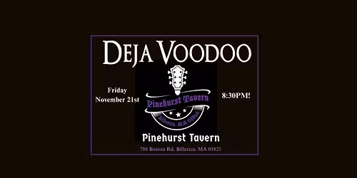 Deja Voodoo at the "PINEHURST TAVERN!"