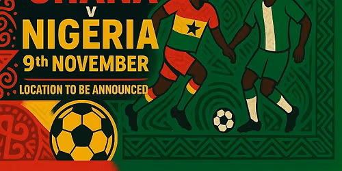 CGG Events presents GHANA VS NIGERIA