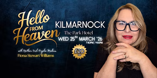 Hello from Heaven Kilmarnock