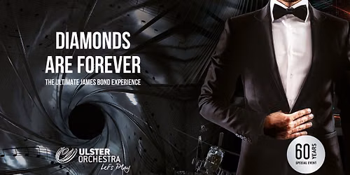 Diamonds Are Forever: The Ultimate James Bond Experience