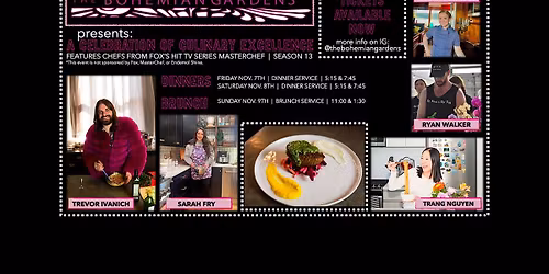 7:45 Dinner | FOX's Season 13 MasterChefs at The Bohemian Gardens!