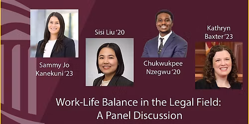 Work-Life Balance in the Legal Field: A Panel Discussion