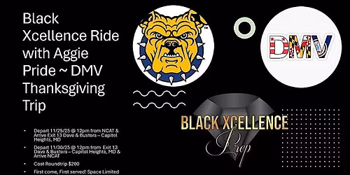 Black Xcellence Presents: Ride with Aggie Pride \u2013 DMV Thanksgiving Trip \u2728