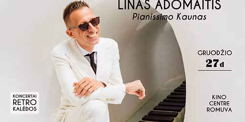 Linas Adomaitis - Pianissimo Kaunas