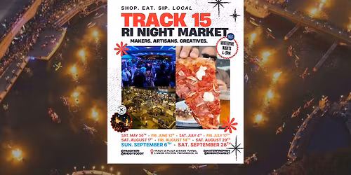 Track 15 x RI Night Market x Waterfire