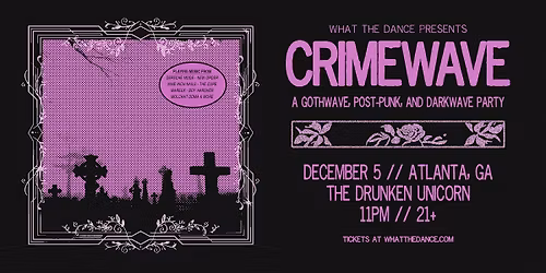 CRIMEWAVE: A DARKWAVE PARTY - ATLANTA (21+)