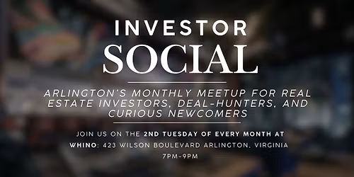 Investor Social | Real Estate Investing Networking Event | Arlington, VA