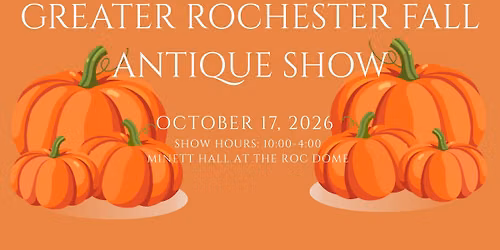 Greater Rochester Fall Antique Show