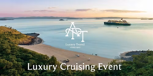 APT & Seabourn \u2013 Luxury Cruising Event - Sydney