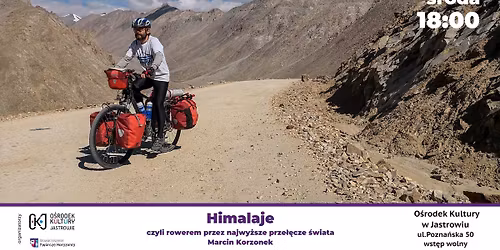 Jastrowie: VIII Spotkanie z podr\u00f3\u017c\u0144ikiem - Marcin Korzonek \/ HIMALAJE