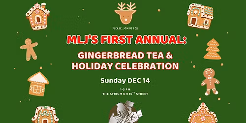 MLJ\u2019s First Annual Gingerbread & Holiday Celebration
