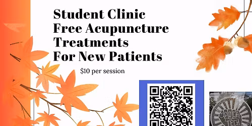 STUDENT CLINIC- FREE ACUPUNCTURE TREATMENT FOR NEW PATIENTS ( $10\/session)