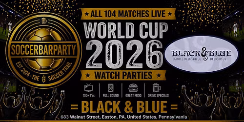 FIFA World Cup 2026 Watch Parties \u2013 Matches LIVE at Black & Blue