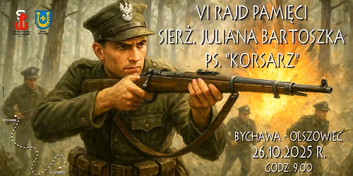 VI Rajd Pami\u0119ci sier\u017c. Juliana Bartoszka ps. "Korsarz"