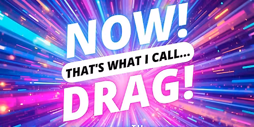 NOW! That's What I Call...DRAG! Cambridge!