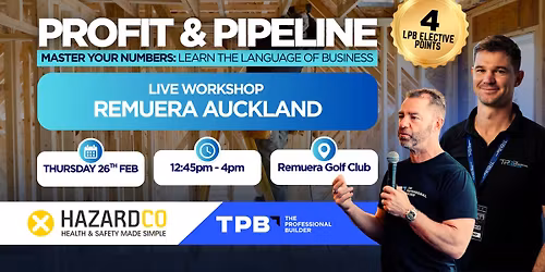 Profit & Pipeline Workshop for Builders - Remuera, Auckland