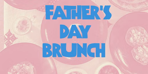 Father's Day Brunch Special!