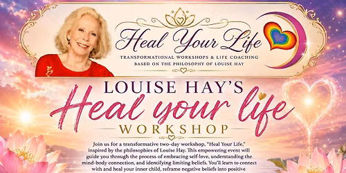 Louise Hay's Heal your life workshop