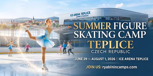 International Summer Figure Skating Camp 2026 in Teplice | Ryabinin Camps