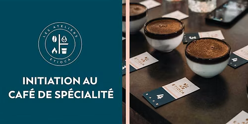 Atelier Initiation au caf\u00e9 de sp\u00e9cialit\u00e9
