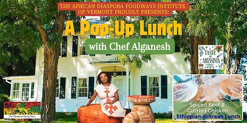 A Pop Up Lunch with Chef Alganesh!