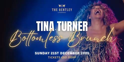\u2728 TINA TURNER BOTTOMLESS BRUNCH \u2013 THE ULTIMATE FESTIVE TRIBUTE! \u2728