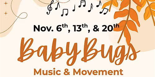 Baby Bugs @ Gardenworks For Kids \/ Thurs 11\/20