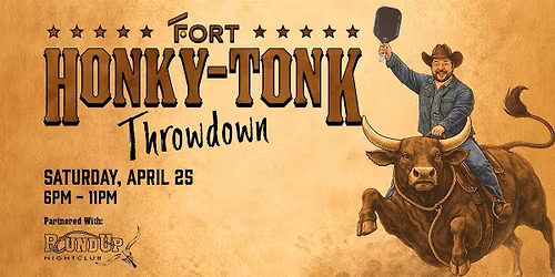 The Fort Honky Tonk Partnered with: Round Up Nightclub
