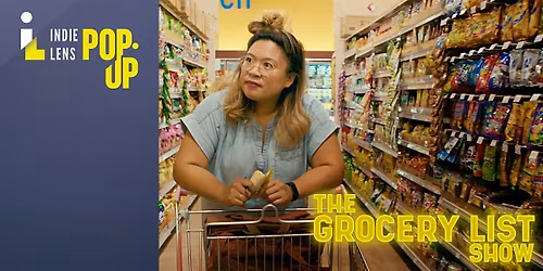 Studio Screening: "The Grocery List Show" An Independent Lens Pop Up