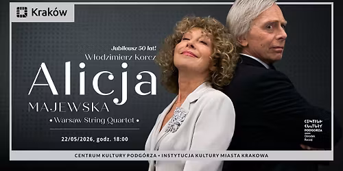Alicja Majewska & W\u0142odzimierz Korcz & Warsaw String Quartet \u2022 Jubileusz 50lat! \u2022