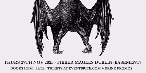 Bat\u2019s Womb ~ Goth Club Night at Fibber Magees Dublin  27\/11\/25