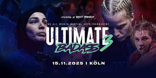 The Ultimate Badass #3 - The All Women's Martial Arts Tournament in K\u00f6ln