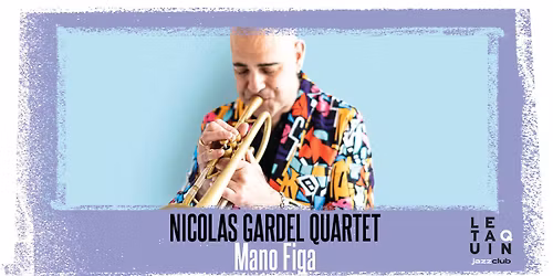 NICOLAS GARDEL QUARTET - Mano Figa [Jazz]