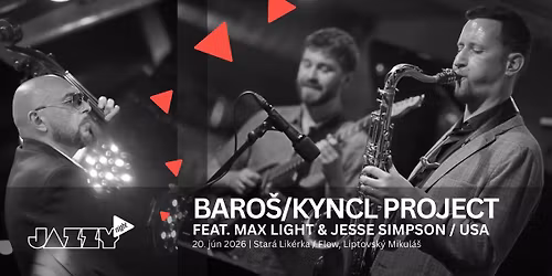 JAZZY NIGHT: Baro\u0161\/Kyncl Project feat. Max Light & Jesse Simpson
