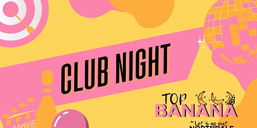 Top Banana Club Night