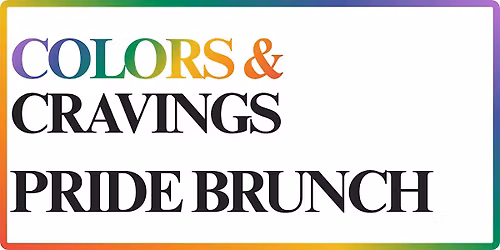 Colors & Cravings - Pride Brunch @ The Houston Club