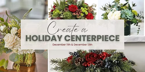 Holiday Centerpiece Workshop