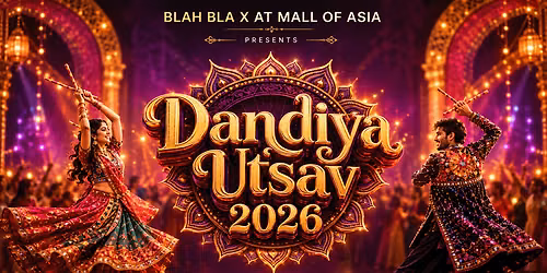 Blah bla X at Mall of Asia presents Dandiya Utsav