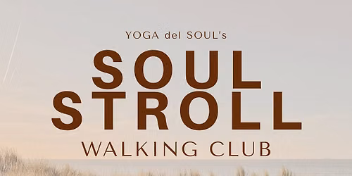 Soul Stroll | Walking Club