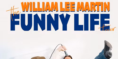William Lee Martin: The Funny Life Tour