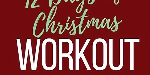 12 Days of Christmas Tuesday Morning Workout