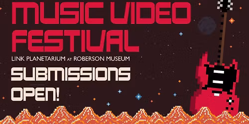 Binghamton Out of This World Music Video Festival at Roberson Museum