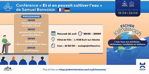 Conf\u00e9rence: "Et si on cultivait l'eau" de Samuel Bonvoisin